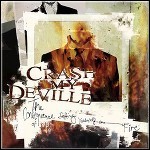 Crash My Deville - The Consequence Of Setting Yourself On Fire