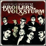 Broilers / Volxsturm - Good Fellas Never Split