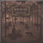 Bury My Sins - King Of All Fears