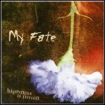 My Fate - Happiness Is Fiction