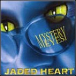 Jaded Heart - Mystery Eyes