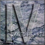 Jaded Heart - IV