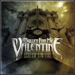 Bullet For My Valentine - Scream Aim Fire