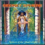 Secret Sphere - Mistress Of The Shadowlight