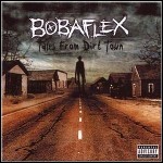 Bobaflex - Tales From Dirt Town Bobaflex - Tales From Dirt Town