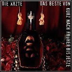 Die Ärzte - Das Beste Von Kurz Nach Früher Bis Jetze (Compilation)