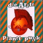 Die Ärzte - Planet Punk Die Ärzte - Planet Punk