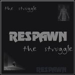 Respawn Inc. - The Struggle