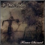 It Dies Today - Forever Scorned