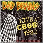 Bad Brains - Live At CBGB 1982