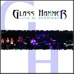 Glass Hammer - Live At Nearfest (Live)