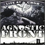 Agnostic Front - Live At CBGB - 25 Years Of Blood, Honor And Truth (DVD)