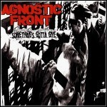 Agnostic Front - Something's Gotta Give