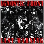 Agnostic Front - Last Warning (Live)