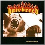 Hatebreed - Under The Knife