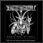 Dead To This World - Dominions Of Hell Split (EP)
