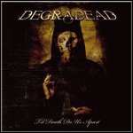 Degradead - Til Death Do Us Apart - 7 Punkte