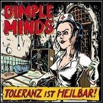 Dimple Minds - Toleranz Ist Heilbar