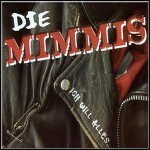 Die Mimmi's - Ich Will Alles Und Noch Mehr