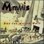 Die Mimmi's - Das Ist Meine Welt