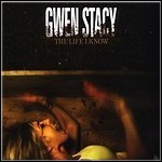 Gwen Stacy - The Life I Know Gwen Stacy - The Life I Know