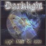 Darklight - Light From The Dark Darklight - Light From The Dark