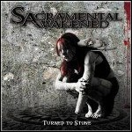 Sacramental Awakened - Turned To Stone