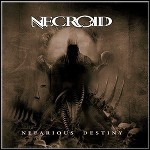 Necroid - Nefarious Destiny Necroid - Nefarious Destiny
