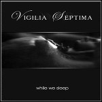 Vigilia Septima - While We Sleep (EP)