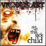 Vicious Art - Pick Up This Sick Child Vicious Art - Pick Up This Sick Child