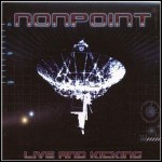 Nonpoint - Live And Kicking