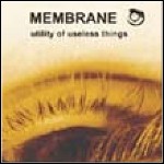 Membrane - Utility Of Useless Things