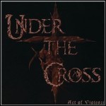 Under The Cross - Act Of Violence - 7 Punkte