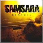 Samsara - The Emptiness Samsara - The Emptiness