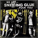 Sniffing Glue - We Are... Sniffing Glue - We Are...