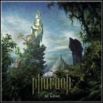 Pharaoh - Be Gone Pharaoh - Be Gone