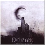 Ebony Ark - When The City Is Quiet - 6,5 Punkte