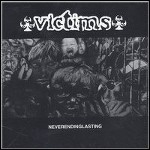 Victims - Neverendinglasting