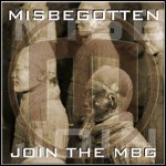 Misbegotten - Join The MBG