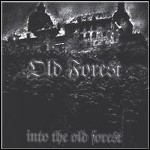 Old Forest - Into The Old Forest