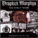 Dropkick Murphys - The Early Years (Compilation)