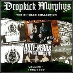 Dropkick Murphys - The Singles Collection Volume 1: 1996 - 1997 (Compilation)