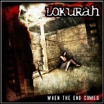 Lokurah - When The End Comes - 4 Punkte