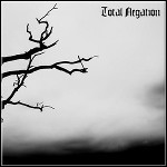 Total Negation - A Life Lead By Sorroy And Not By Myself (EP)