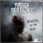 Through Your Silence - Whispers To The Void - 6,5 Punkte