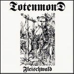 Totenmond - Fleischwald