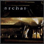 Archai - Subjects To Confirm (EP)