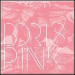 Boris - Pink