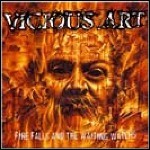 Vicious Art - Fire Falls And The Waiting Waters