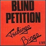 Blind Petition - Tschingo Bingo